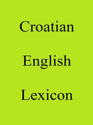 cover image of Croatian English Lexicon